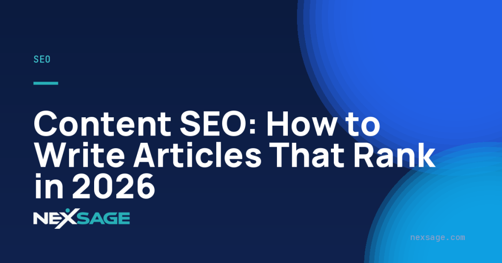 Content SEO: How to Write Articles That Rank in 2026 — Nexsage